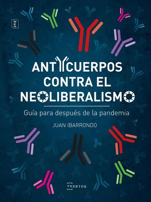 cover image of Anticuerpos contra el neoliberalismo